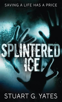 Splintered Ice by Stuart Yates 9784867515464