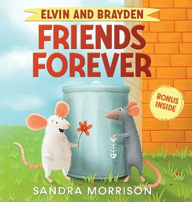 Elvin and Brayden, Friends Forever: A Children's Book about Friendship and Trust by Sandra Morrison 9798986036304