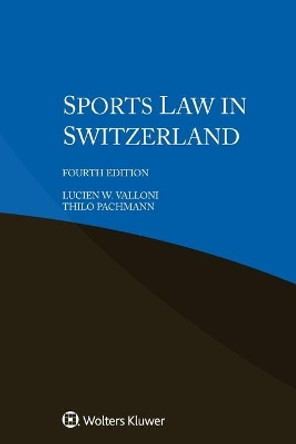 Sports Law in Switzerland by Lucien W Valloni 9789403541327