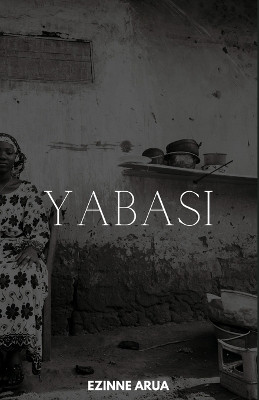 YABASI by Ezinne Arua 9781915330031