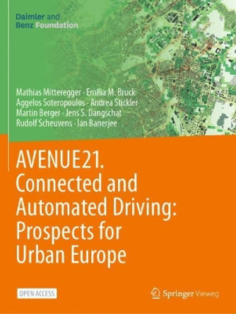 Avenue21. Connected and Automated Driving: Prospects for Urban Europe by Mathias Mitteregger 9783662641422