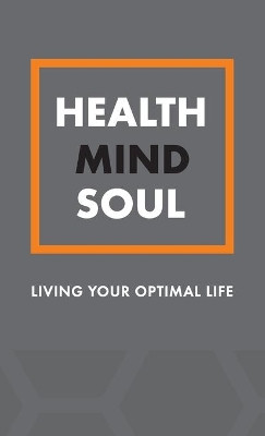 Health Mind Soul: A Journal for Living Your Optimal Life by Tara Clements 9781777191412