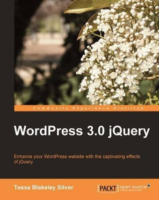 WordPress 3.0 jQuery by Tessa Blakeley Silver 9781849511742