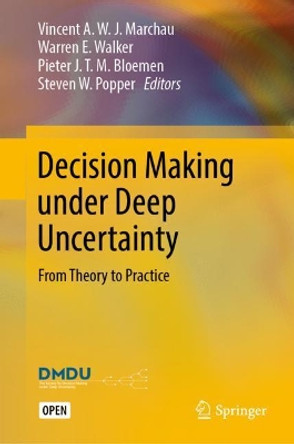 Decision Making under Deep Uncertainty: From Theory to Practice by Vincent A. W. J. Marchau 9783030052515