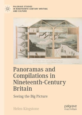 Panoramas and Compilations in Nineteenth-Century Britain: Seeing the Big Picture by Helen Kingstone 9783031156830