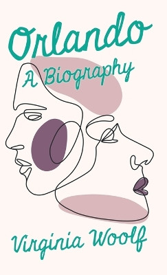 Orlando - A Biography by Virginia Woolf 9781528770101