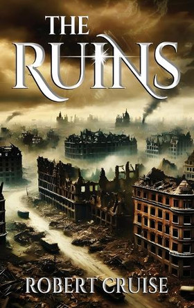 The Ruins by Robert Cruise 9781998497423
