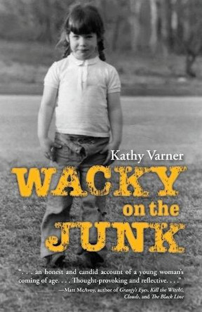 Wacky on the Junk by Kathy Varner 9781951565138