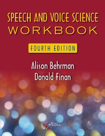 Speech and Voice Science Workbook by Alison Behrman