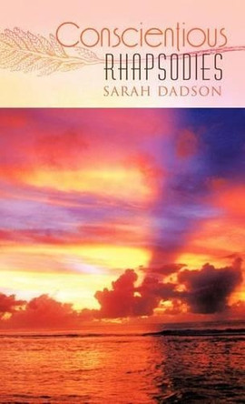 Conscientious Rhapsodies by Sarah Dadson 9781426987502