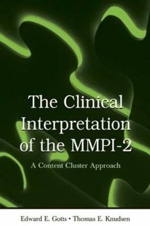 The Clinical Interpretation of MMPI-2: A Content Cluster Approach by Edward E. Gotts