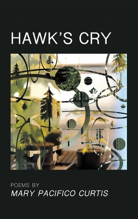 Hawk's Cry by Mary Pacifico Curtis 9798888381687
