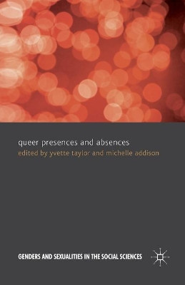 Queer Presences and Absences by Yvette Taylor 9781349337576