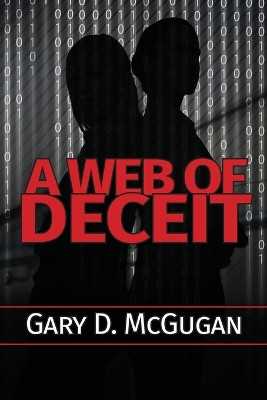A Web of Deceit by Gary D McGugan 9781999565671