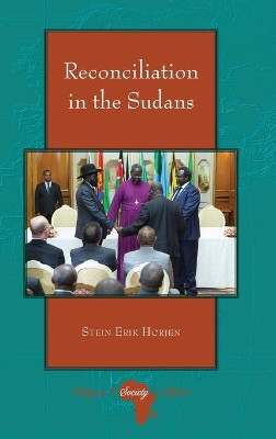 Reconciliation in the Sudans by Stein Erik Horjen 9781433133275