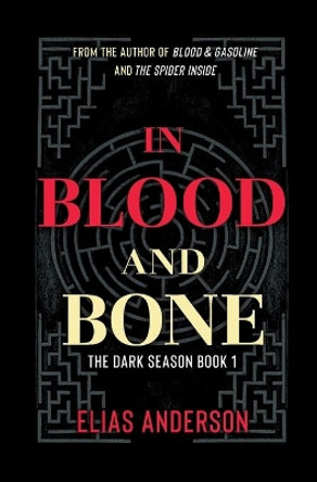 In Blood and Bone by Elias Anderson 9781734648645