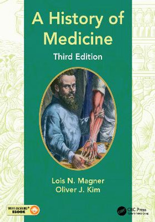 A History of Medicine, Third Edition by Lois N. Magner