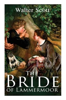 The Bride of Lammermoor: Historical Novel by Walter Scott 9788027330362