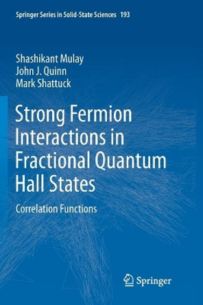 Strong Fermion Interactions in Fractional Quantum Hall States: Correlation Functions by Shashikant Mulay 9783030131180