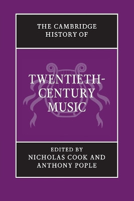 The Cambridge History of Twentieth-Century Music by Nicholas Cook 9781107631991