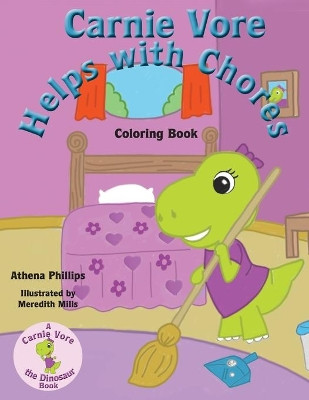 Carnie Vore Helps with Chores Coloring Book by Athena Phillips 9781733187954