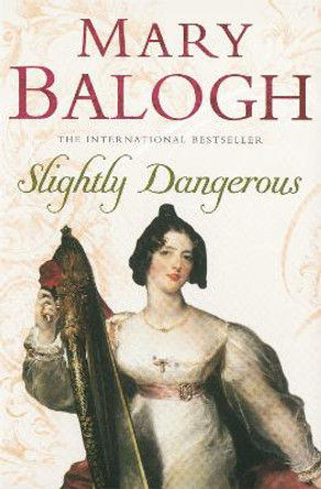 Slightly Dangerous: Number 8 in series by Mary Balogh