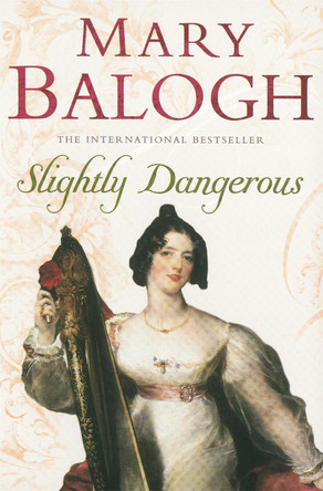 Slightly Dangerous: Number 8 in series by Mary Balogh