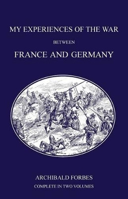 Franco-Prussian War 1870 by Archibald Forbes 9781843426370