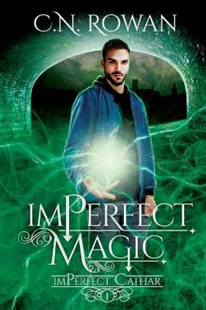 imPerfect Magic: A Darkly Funny Supernatural Suspense Mystery by C N Rowan 9782494838000