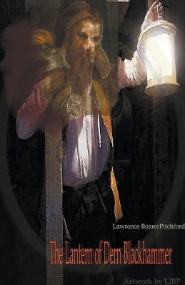 The Lantern of Dern Blackhammer by Lawrence Boarerpitchford 9781736509630