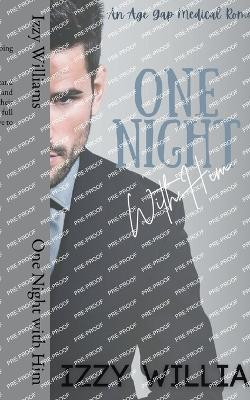 One Night with Him by Izzy Williams 9798215632246