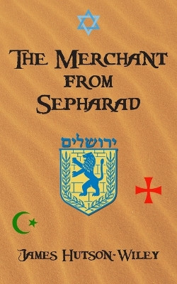 Merchant from Sepharad by James Hutson-Wiley 9781803696591