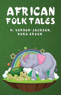 African Folk Tales by Yuko Green Hugh Vernon-Jackson 9781639238736