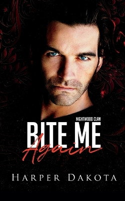 Bite Me Again by Harper Dakota 9798986251301