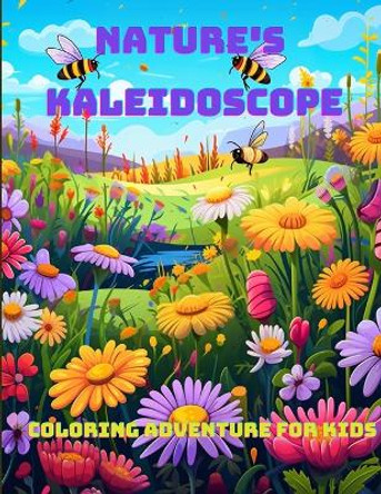 Nature's Kaleidoscope Coloring Adventure for Kids by A Hazra 9781087980355