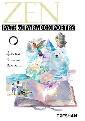 Zen Path of Paradox Poetry by Treeshan Lalsing 9781447809128