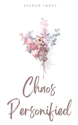 Chaos Personified by Zaibah Iqbal 9789357440585
