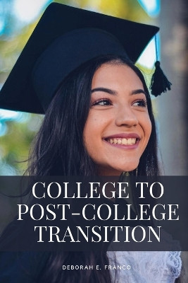 College to Post-College Transition by E Franco Deborah 9785177939759