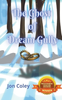 The Ghost of Dream Gully by Jon Coley 9798223258933
