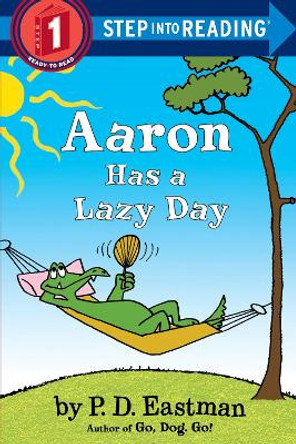 Aaron Has a Lazy Day by P D Eastman