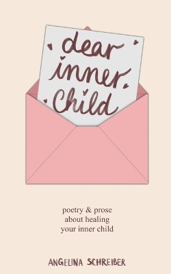 dear inner child by Angelina Schreiber 9783758300288