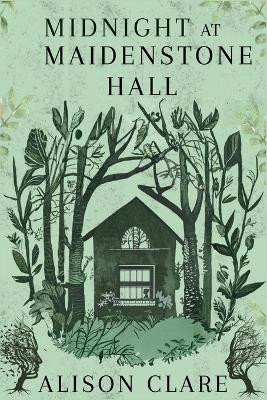 Midnight at Maidenstone Hall by Alison Clare 9781685125103