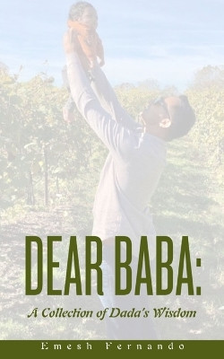 DEAR BABA A Collection of Dada's Wisdom by Emesh Fernando 9789357743464