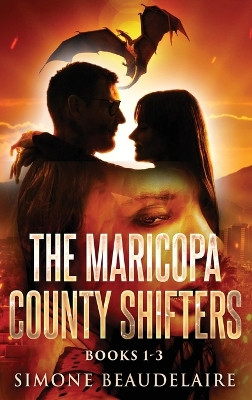 The Maricopa County Shifters - Books 1-3 by Simone Beaudelaire 9784824189752