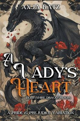 A Lady's Heart: A Pride and Prejudice Variation by Anja Katz 9798224963478