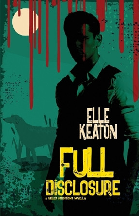 Full Disclosure by Elle Keaton 9781960912305
