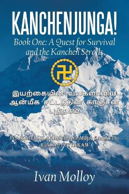 Kanchenjunga!: Book One: A Quest for Survival and the Kanchen Scrolls by Ivan Molloy 9798369494219