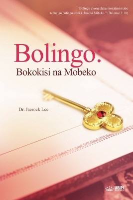 Bolingo: Bokokisi na Mobeko(Lingala Edition): Bokokisi na Mobeko by Jaerock Lee 9791126313426