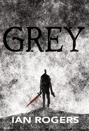 Grey by Ian Rogers 9781803944814