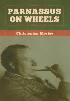 Parnassus on Wheels by Christopher Morley 9781647994099